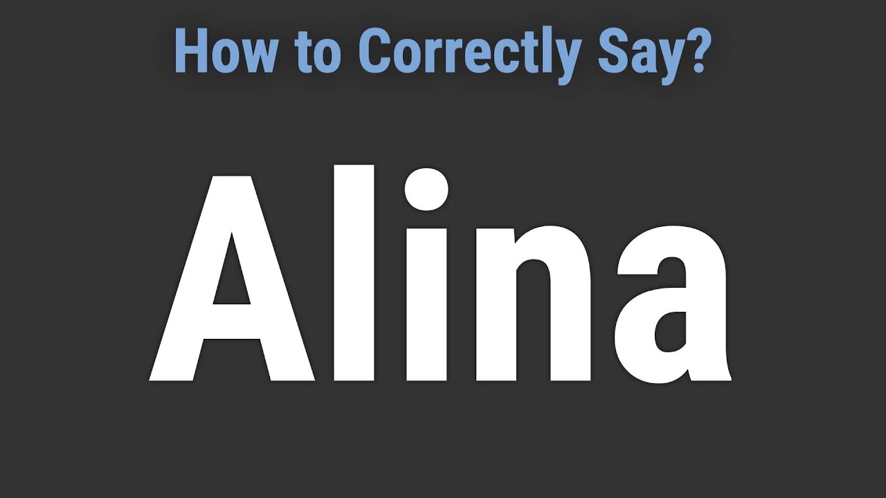 How to Pronounce Name Alina (Correctly!) - YouTube