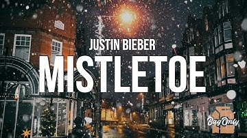Justin Bieber - Mistletoe (Lyrics)