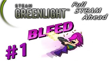 Bleed - Part 1 Greenlit Gaming (The Blob mission ~ Very Hard) - Commentary