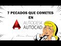 7 ERRORES comunes en AUTOCAD