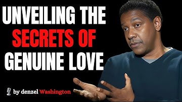 UNVEILING THE SECRETS OF GENUINE LOVE: DENZEL WASHINGTON