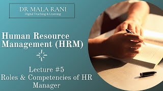 HRM Lecture #5 - Roles/Status & Competencies of a Human Resource Manager