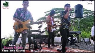 Tanpa Cinta Mid Bebaskan Diriku || live Cover Faisal n Freinds