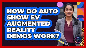 How Do Auto Show EV Augmented Reality Demos Work? - Conventions Network