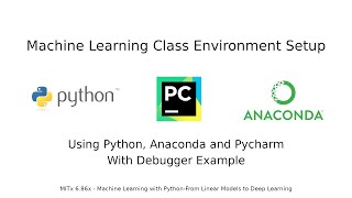 How to setup Python environment with miniconda and pycharm with debugger for machine learning class