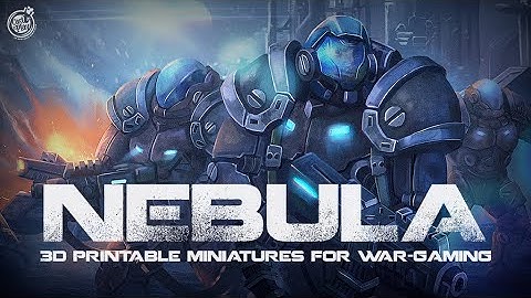 Nebula | 3D Printable Miniatures for War-Gaming | Cast n Play