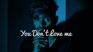 You Don&#39;t Love Me - Love Like ( Official Song )