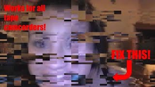 How To Fix Audio & Video Glitches In A Tape Camcorder Minidv, Vhs-C, Hi-8, Etc. Alternate Solution