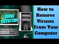How to Remove Viruses From Your Computer