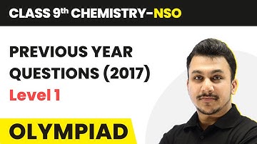 Previous Year Questions (2017) - Level 1 | Class 9 National Science Olympiad (NSO) | Chemistry
