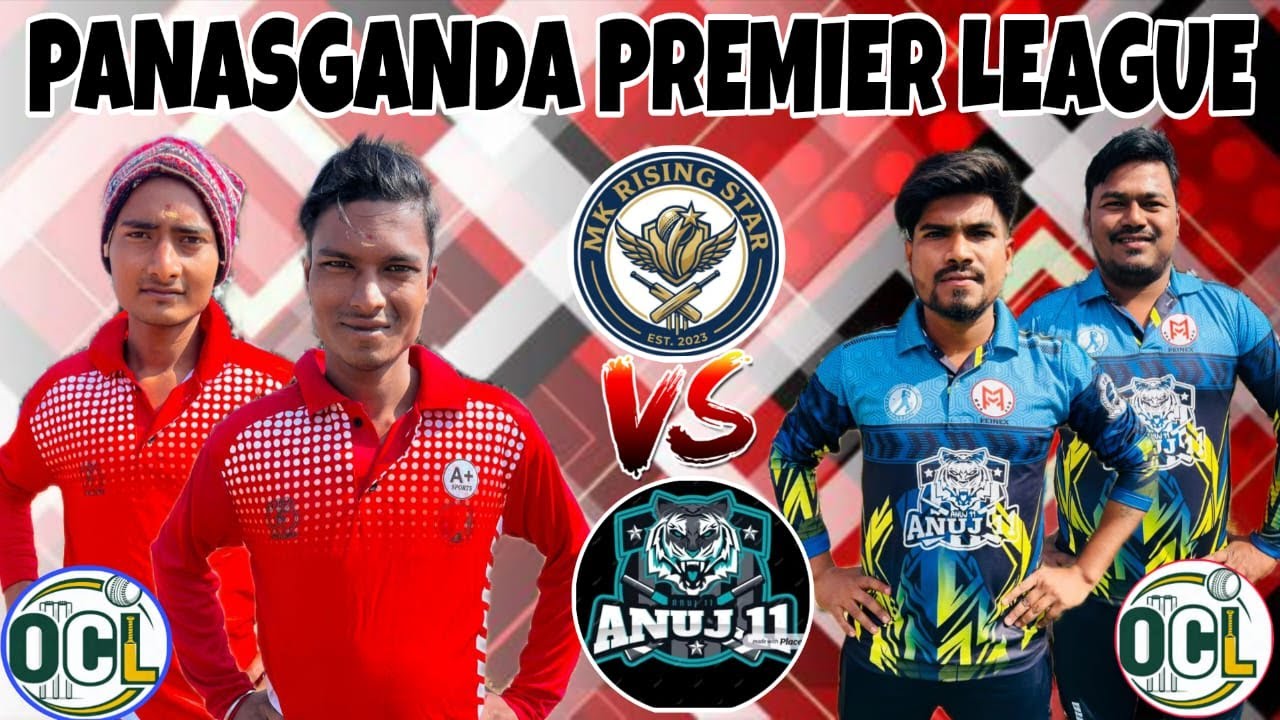 🔴LIVE : | ANUJ 11 VS MK RISING STAR | PANASGANDA || OCL