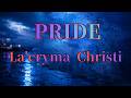La'cryma Christi / PRIDE