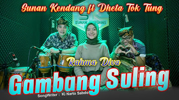 SUNAN KENDANG FT. DHETA TOK TUNG - GAMBANG SULING | RAHMA DIVA