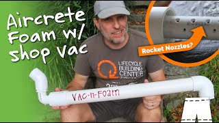 How To Make Aircrete Foam With A Shop Vac | Part 2