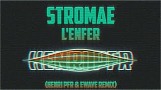 Stromae - L'Enfer (Henri PFR & EWAVE Remix)