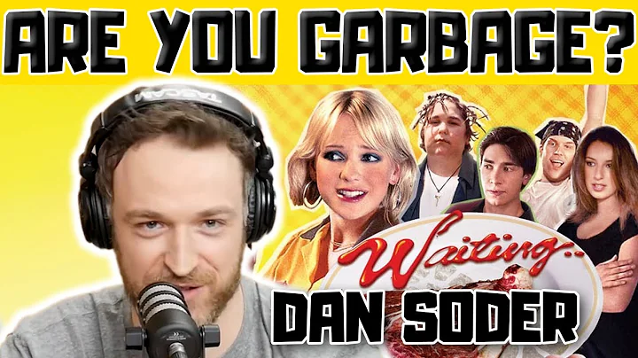 Dan Soder Waiter War Stories - Are You Garbage Comedy Podcast Clip