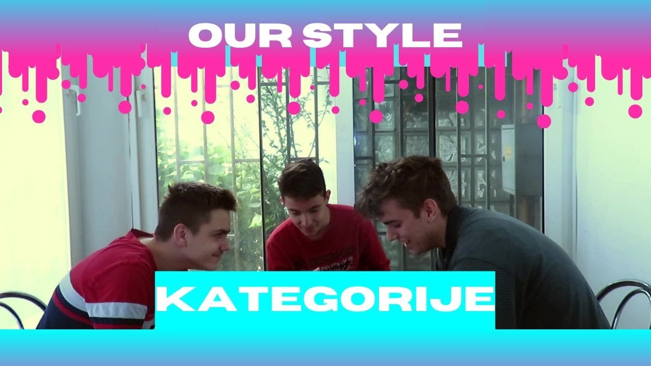 OUR STYLE KATEGORIJE