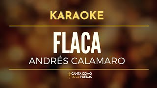 Video voorbeeld van "KARAOKE (Flaca - Andrés Calamaro) | 🎤Canta como puedas KARAOKE"