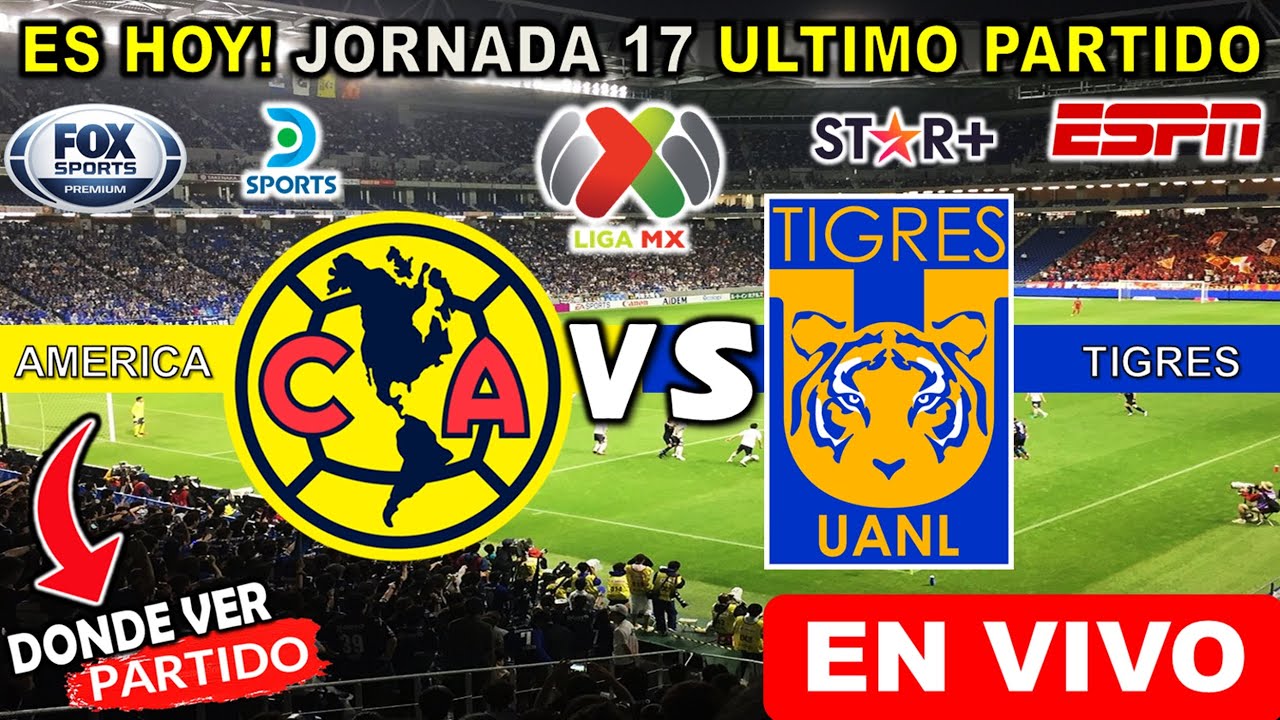América vs Tigres EN VIVO donde ver y a que hora juega america vs ...