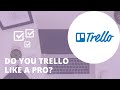 Trello: Tips for Advanced Users & Expert WorkFlow Organization