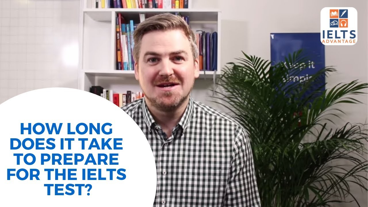 How Long Does it Take to Prepare for the IELTS Test. - YouTube
