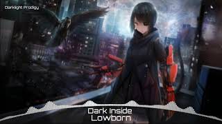 Nightcore - Dark Inside (Lowborn)