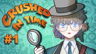 【Crushed In Time】 #1 내가 셜록홈즈?! 【Letty Delove/coIRIS】