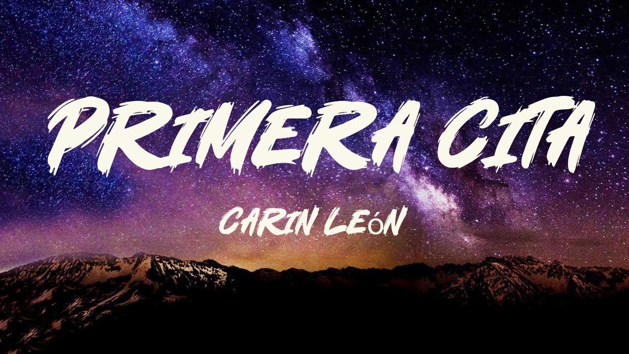 Carin León - Primera Cita (Letra) - YouTube