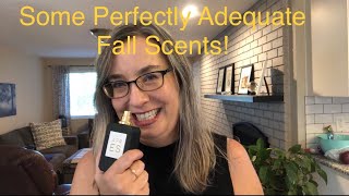 Some Perfectly Adequate Fall Scents! Just some I grabbed :)