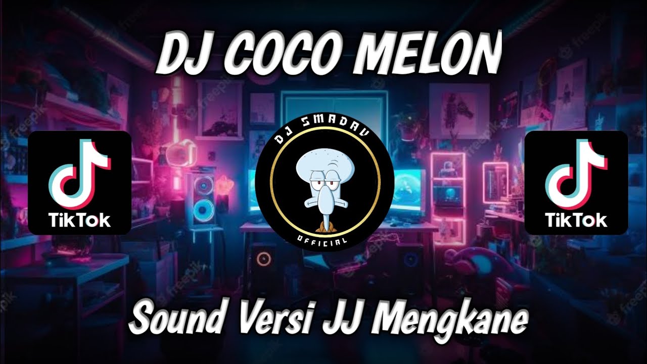 DJ COCO MELON REMIX DJ MENGKANE DJ SOKLIN LANTAI VIRAL TIKTOK