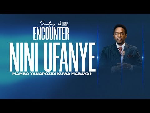 NINI UFANYE MAMBO YANAPOZIDI KUWA MABAYA SUNDAY OF ENCOUNTER With Prophet Clear Malisa