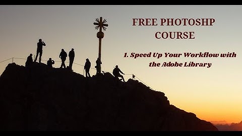 XIII -  Speed Up Your Workflow with the Adobe Library