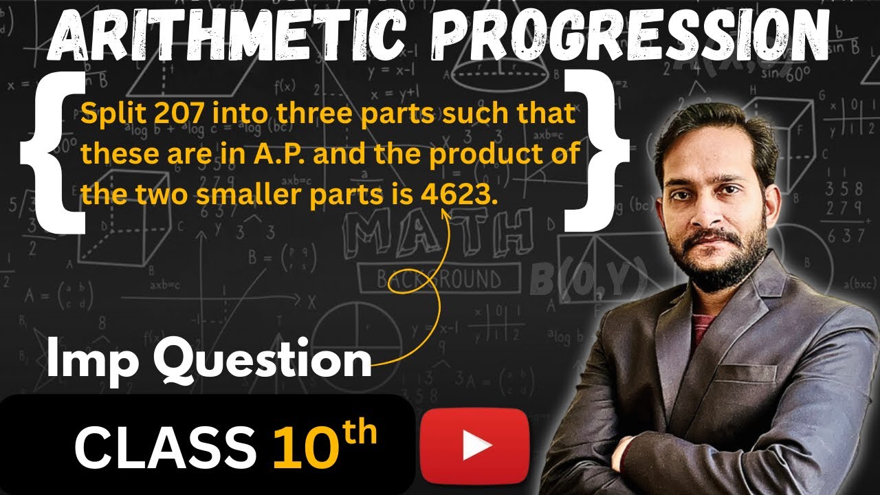 Split 207 in Three AP Parts | Class 10 Arithmetic Progression Important ...