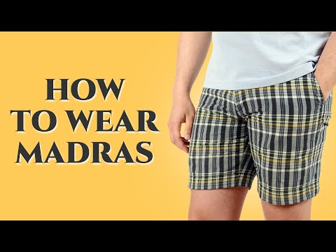 How to Wear Madras - The Preppy Summer Fabric for Men