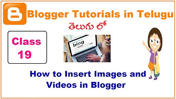 How to insert image and video in blogger Telugu | VLR Training Class 19