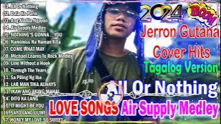Jerron Gutana Cover 2024🎶Love Song Air Supply Tagalog Version 🎶 Nice Original Filipino Music🍀