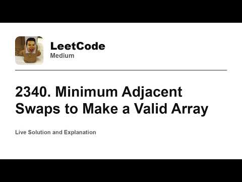 2340. Minimum Adjacent Swaps to Make a Valid Array (Leetcode Medium)
