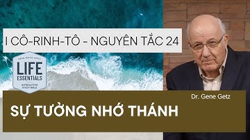I Cô-rinh-tô - Nguyên Tắc 24: SỰ TƯỞNG NHỚ THÁNH