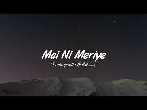 Mai ni Meriye || Jonita Gandhi & Ashwin Adwani || Lost stories Lyrical