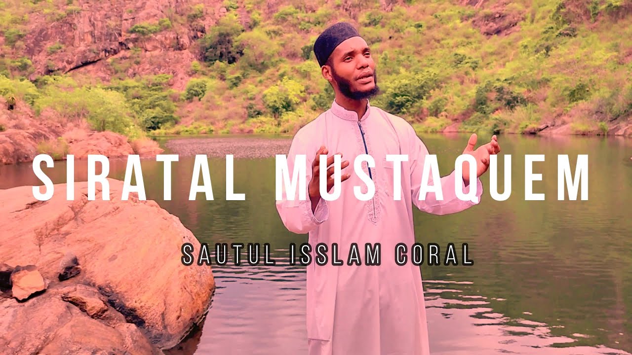 Sirat Al-Mostaqem| الصراط المستقيم - Sautul Isslam Coral- Arabic #nasheed