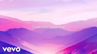 Carly Rae Jepsen - Come Over (Official Lyric Video)