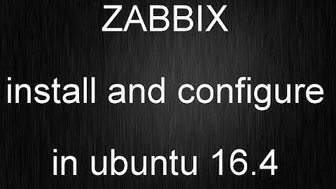 Zabbix Install and configure in ubuntu 16.4