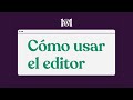 Cmo usar el editor  wordpresscomes