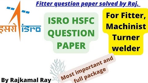 hsfc, isro, fitter questions paper solved . useful for #fitter #turner #machinist etc.
