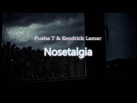 Pusha T - Nosetalgia ft. Kendrick Lamar (Lyrics) !!!