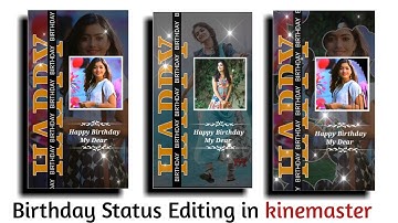 Happy Birthday Video Editing | Birthday Video maker in Kinemaster | Birthday Instagram Story Editing