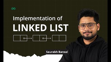 L-1 | Implementation of Linked List | Linked List Series | GeeksforGeeks Practice