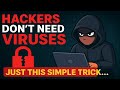 Hackers Don’t Need Viruses – Just THIS Simple Trick…