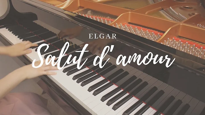 Elgar - Salut d'Amour | Cathleen Kwok
