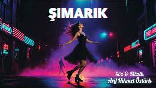 Şimarik / Söz Müzi̇k Ari̇f Hi̇kmet Öztürk / Suno Ai Tarafindan Üreti̇lmi̇şti̇r